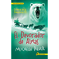 El devorador de almas (Crónicas de la Prehistoria 3): Crónicas de la prehistoria III